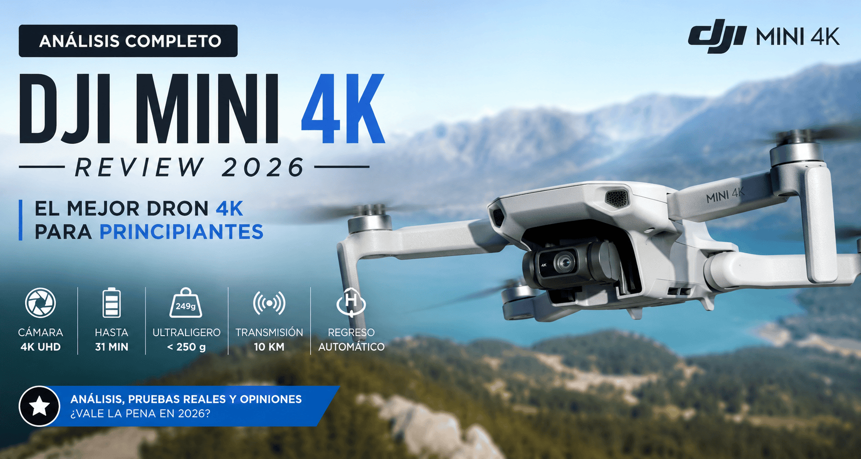 DJI Mini 4K volando sobre un paisaje montañoso durante una prueba de vuelo. Análisis completo con cámara 4K, autonomía, rendimiento y opinión sobre si vale la pena comprarlo.